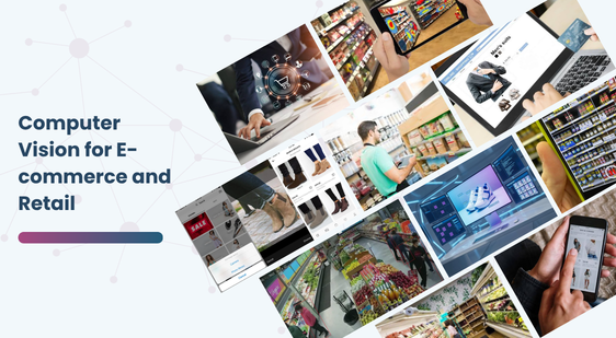 Computer Vision for E-commerce and Retail